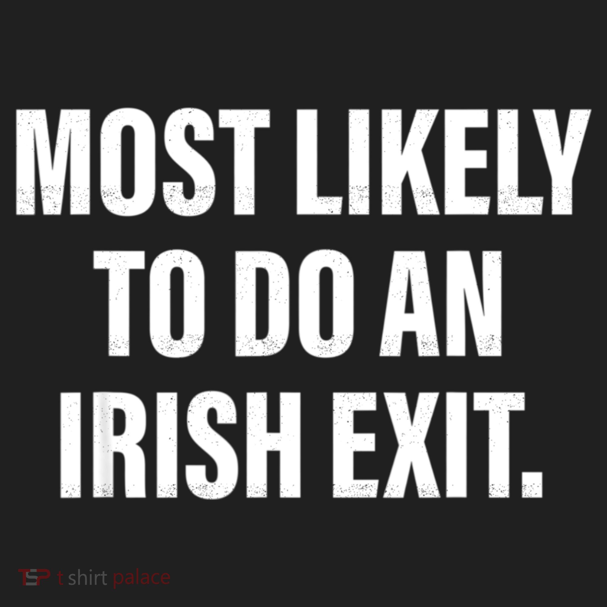 Most Likely To Do An Irish Exit Beanie