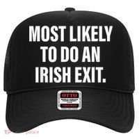 Most Likely To Do An Irish Exit Hat thumb 0