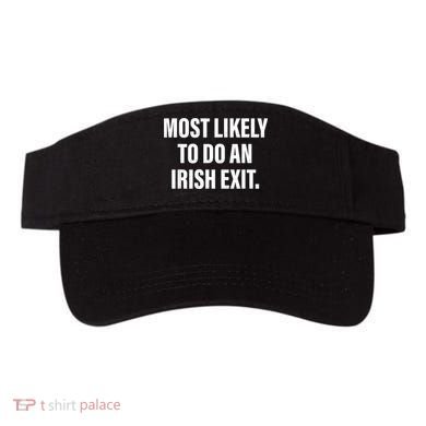 Most Likely To Do An Irish Exit Visor