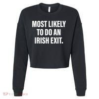Most Likely To Do An Irish Exit Cropped Pullover Crew thumb 0