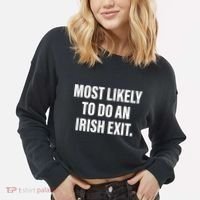 Most Likely To Do An Irish Exit Cropped Pullover Crew thumb 2