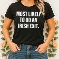Most Likely To Do An Irish Exit Women's T-Shirt thumb 2