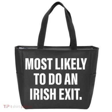 Most Likely To Do An Irish Exit Tote Bag