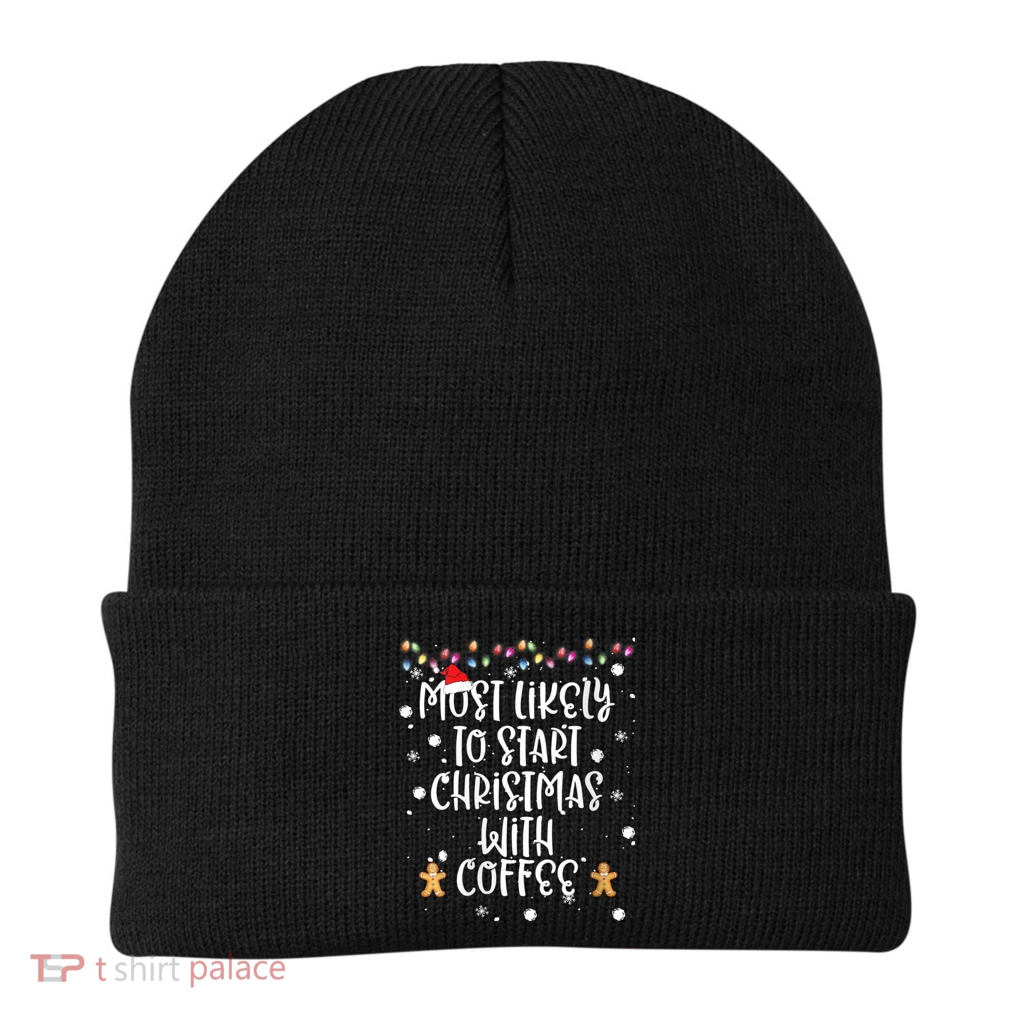 Most Likely To Start Christmas With Coffee Family Matching Beanie