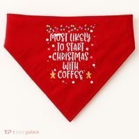 Most Likely To Start Christmas With Coffee Family Matching USA-Made Doggie Bandana thumb 0