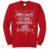 Most Likely To Start Christmas With Coffee Family Matching Sweatshirt thumb 0