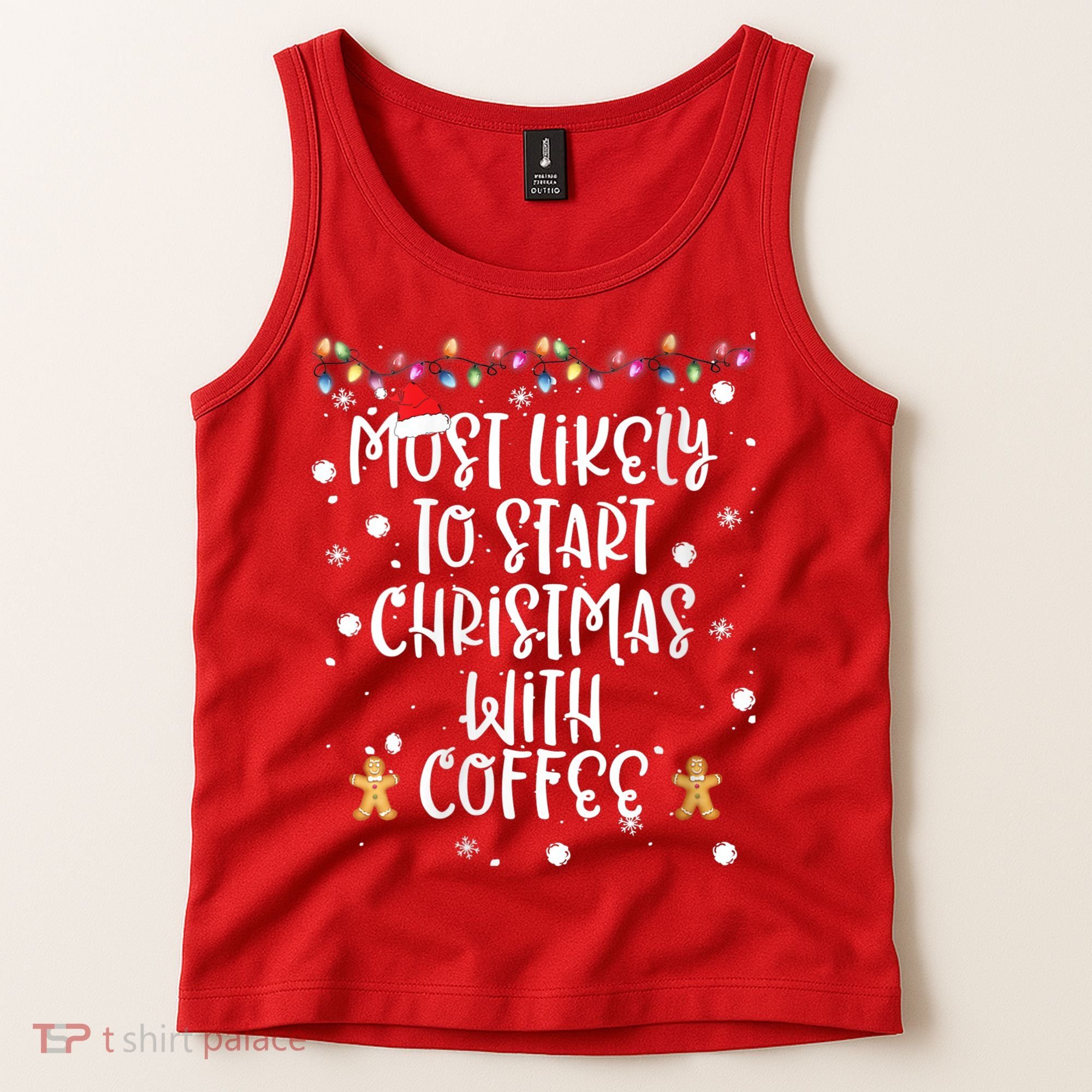 Most Likely To Start Christmas With Coffee Family Matching Tank Top