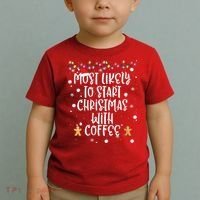 Most Likely To Start Christmas With Coffee Family Matching Toddler T-Shirt thumb 2