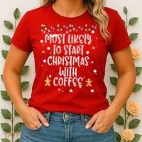Most Likely To Start Christmas With Coffee Family Matching Women's T-Shirt thumb 2