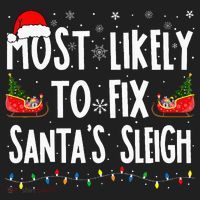Most Likely To Fix Santa Sleigh Family Matching Christmas Women's Sweatshirt thumb 2