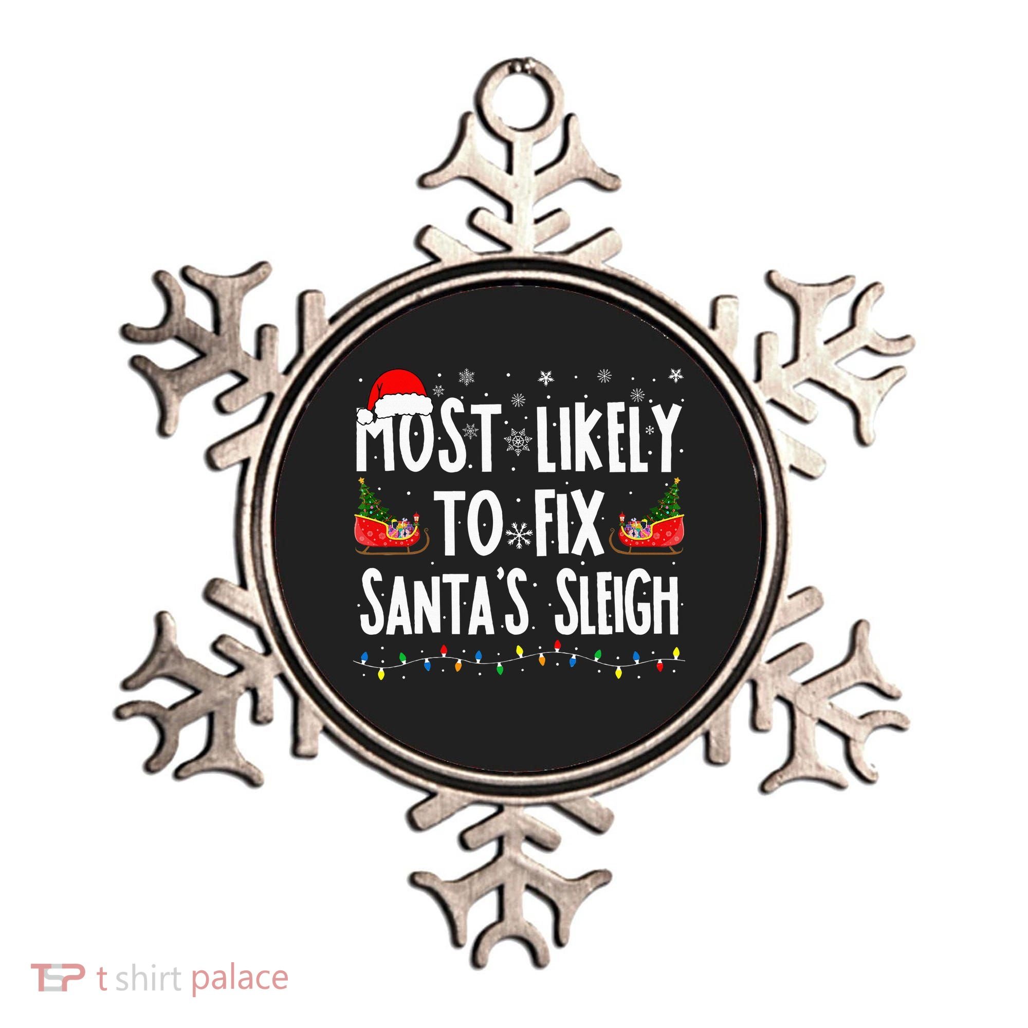 Most Likely To Fix Santa Sleigh Family Matching Christmas Ornament