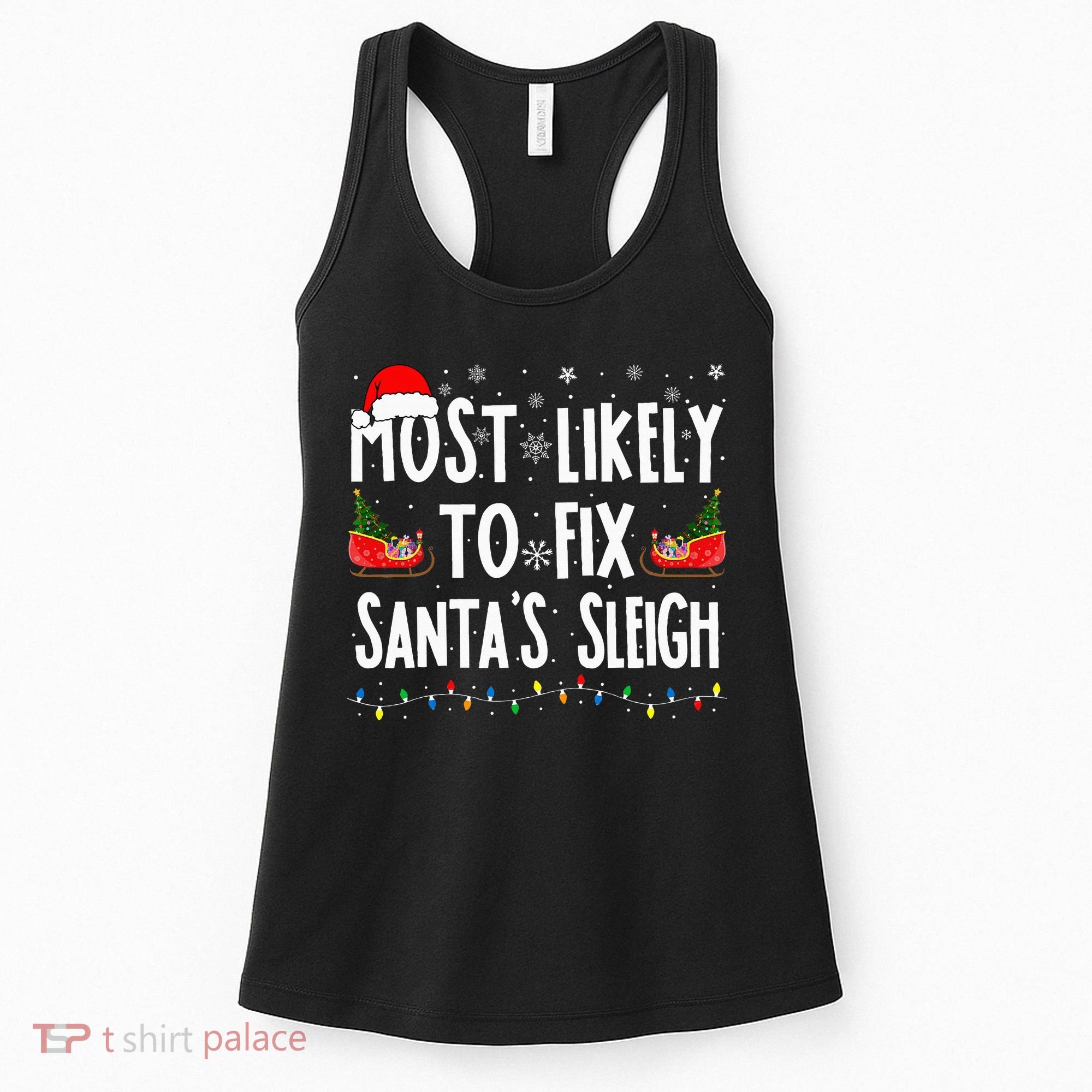 Most Likely To Fix Santa Sleigh Family Matching Christmas Women's Tank Top