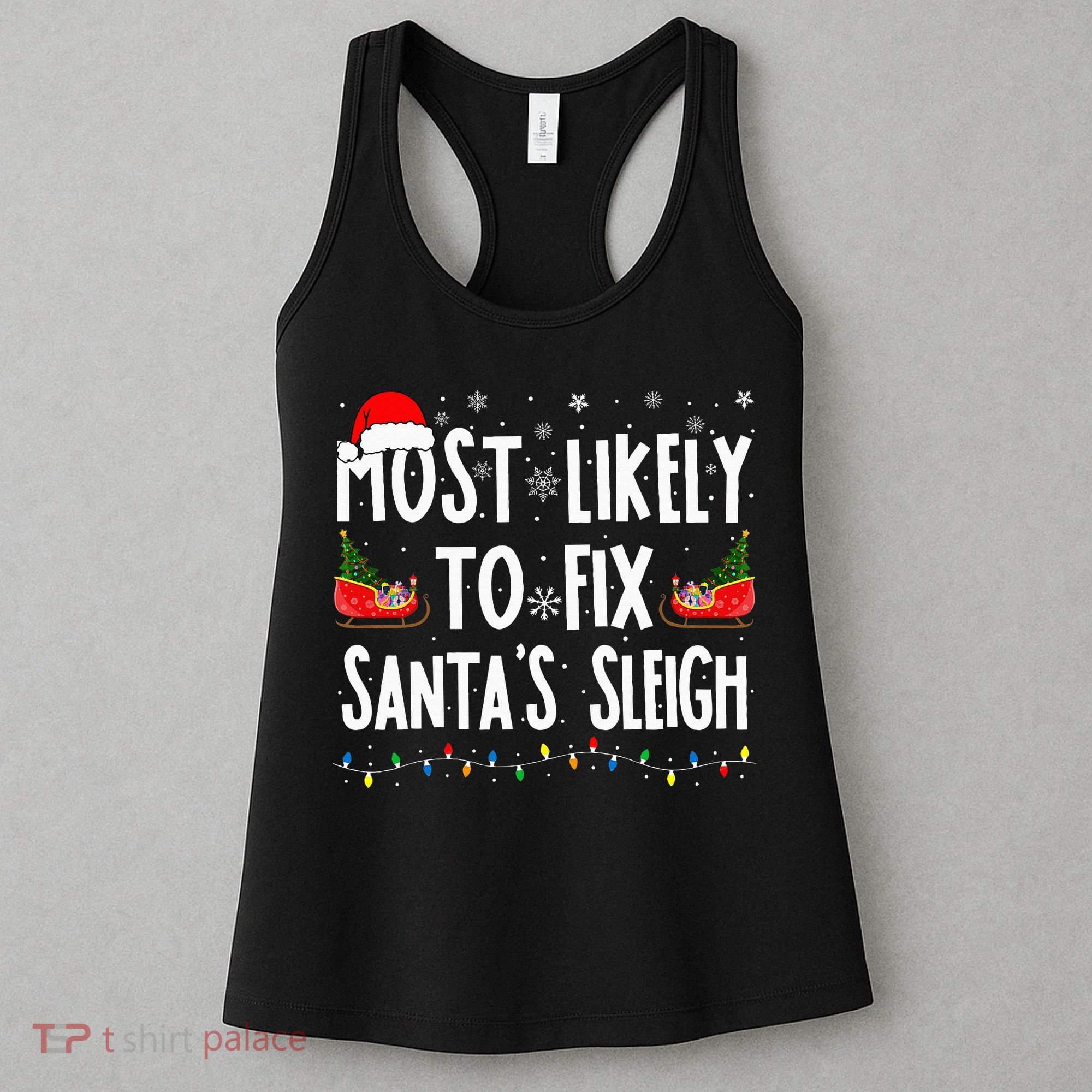 Most Likely To Fix Santa Sleigh Family Matching Christmas Women's Tank Top