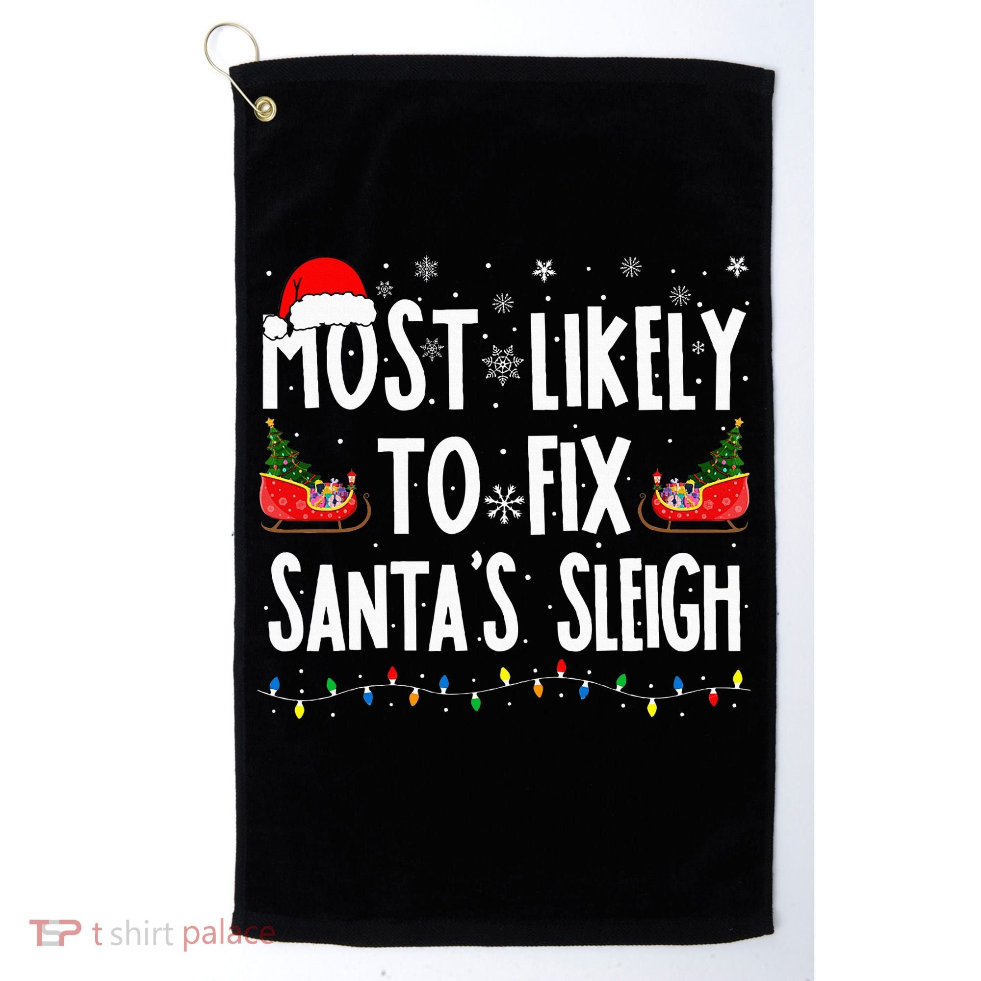 Most Likely To Fix Santa Sleigh Family Matching Christmas Golf Towel