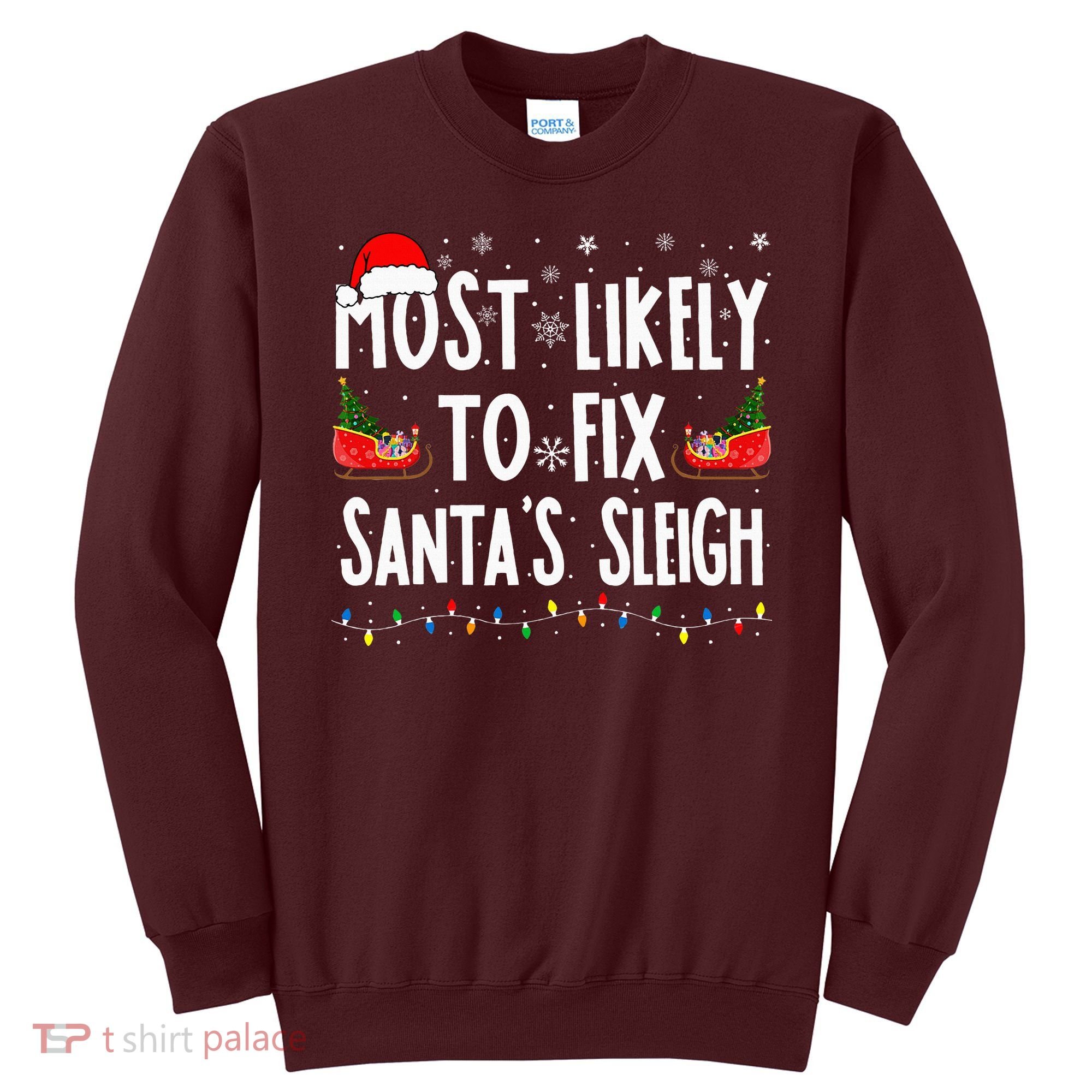 Most Likely To Fix Santa Sleigh Family Matching Christmas Sweatshirt