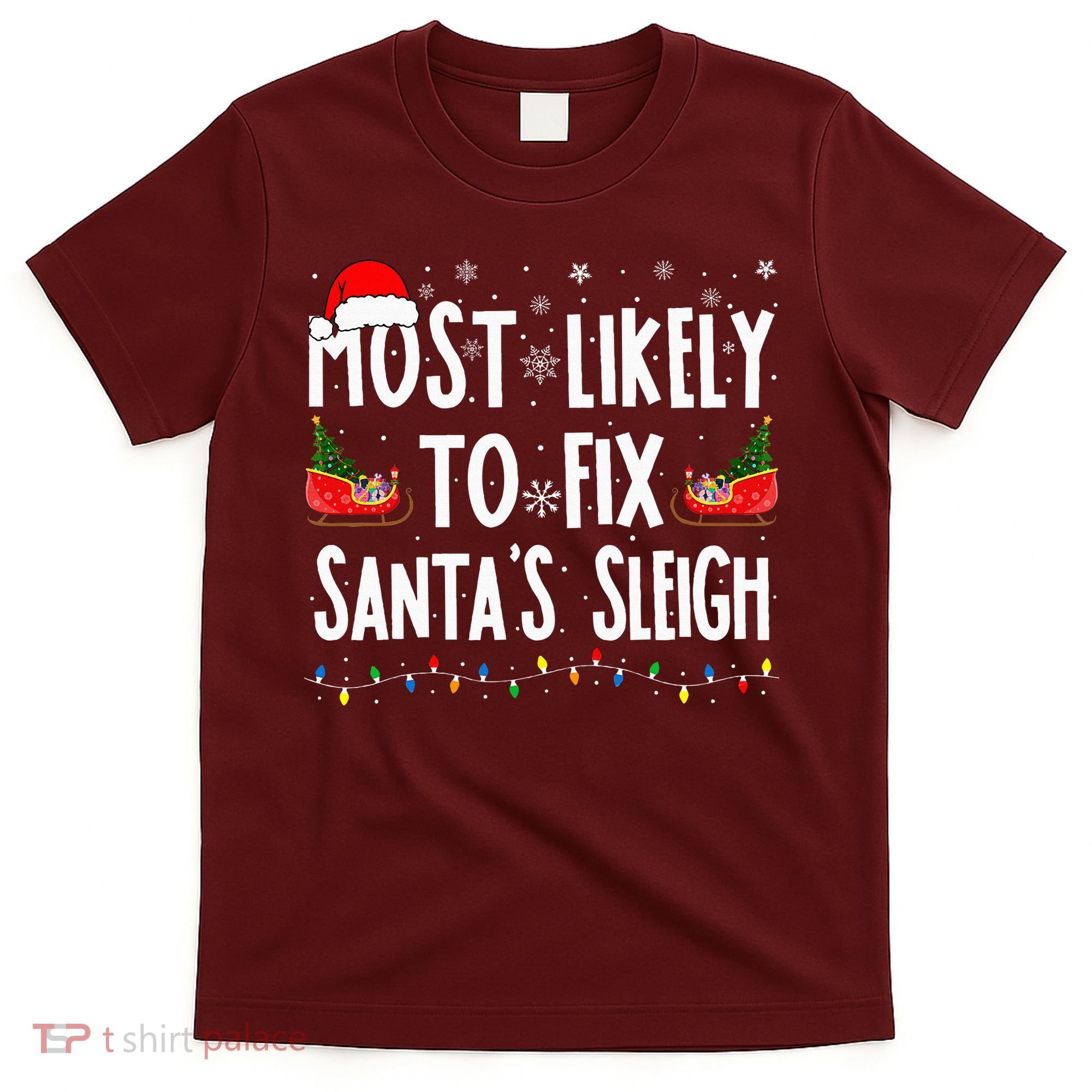 Most Likely To Fix Santa Sleigh Family Matching Christmas T-Shirt
