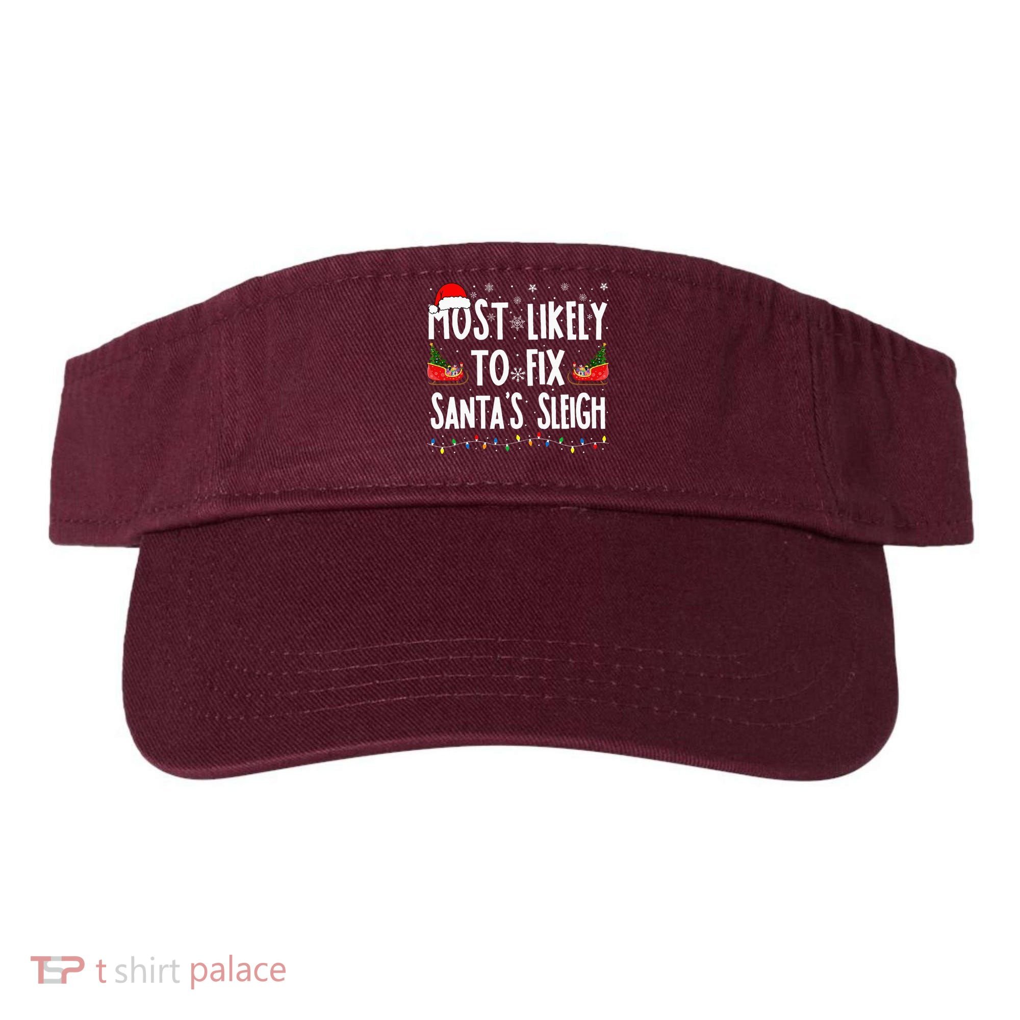 Most Likely To Fix Santa Sleigh Family Matching Christmas Visor