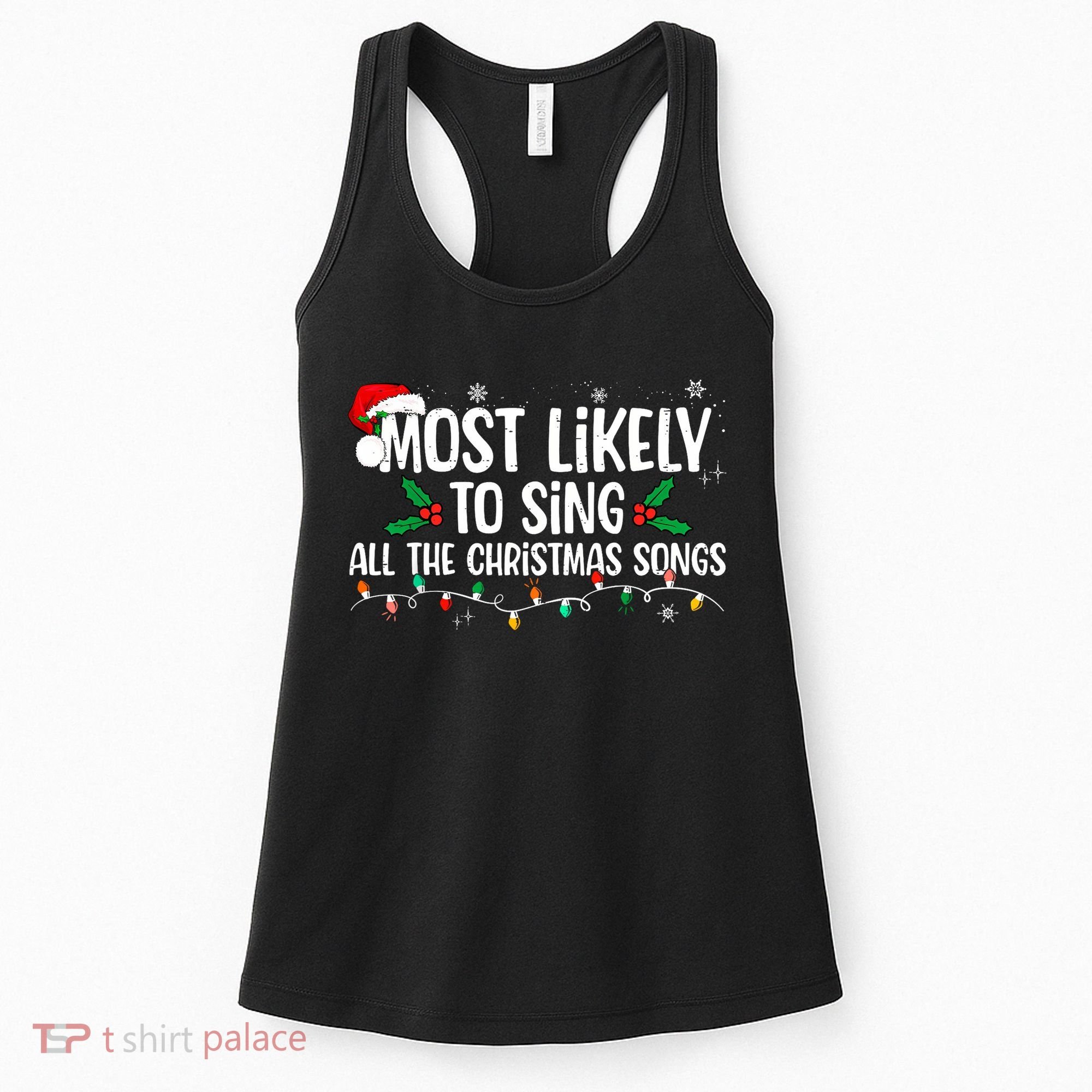Most Likely To Sing All The Christmas Songs Family Matching Women's Tank Top