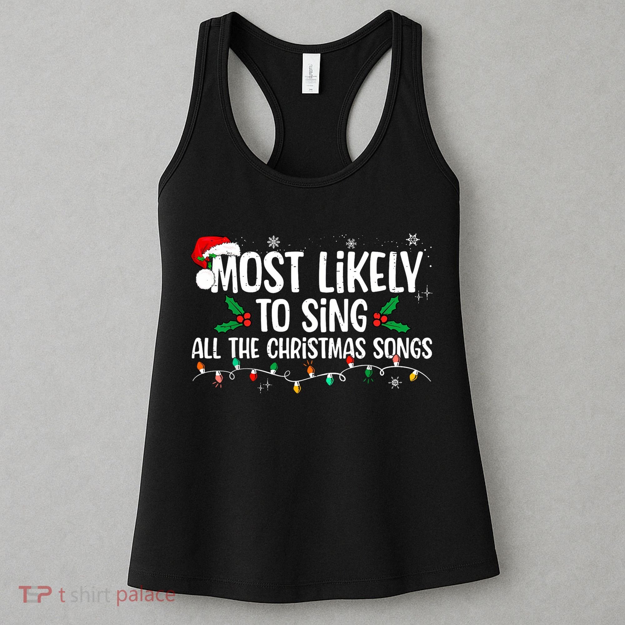 Most Likely To Sing All The Christmas Songs Family Matching Women's Tank Top