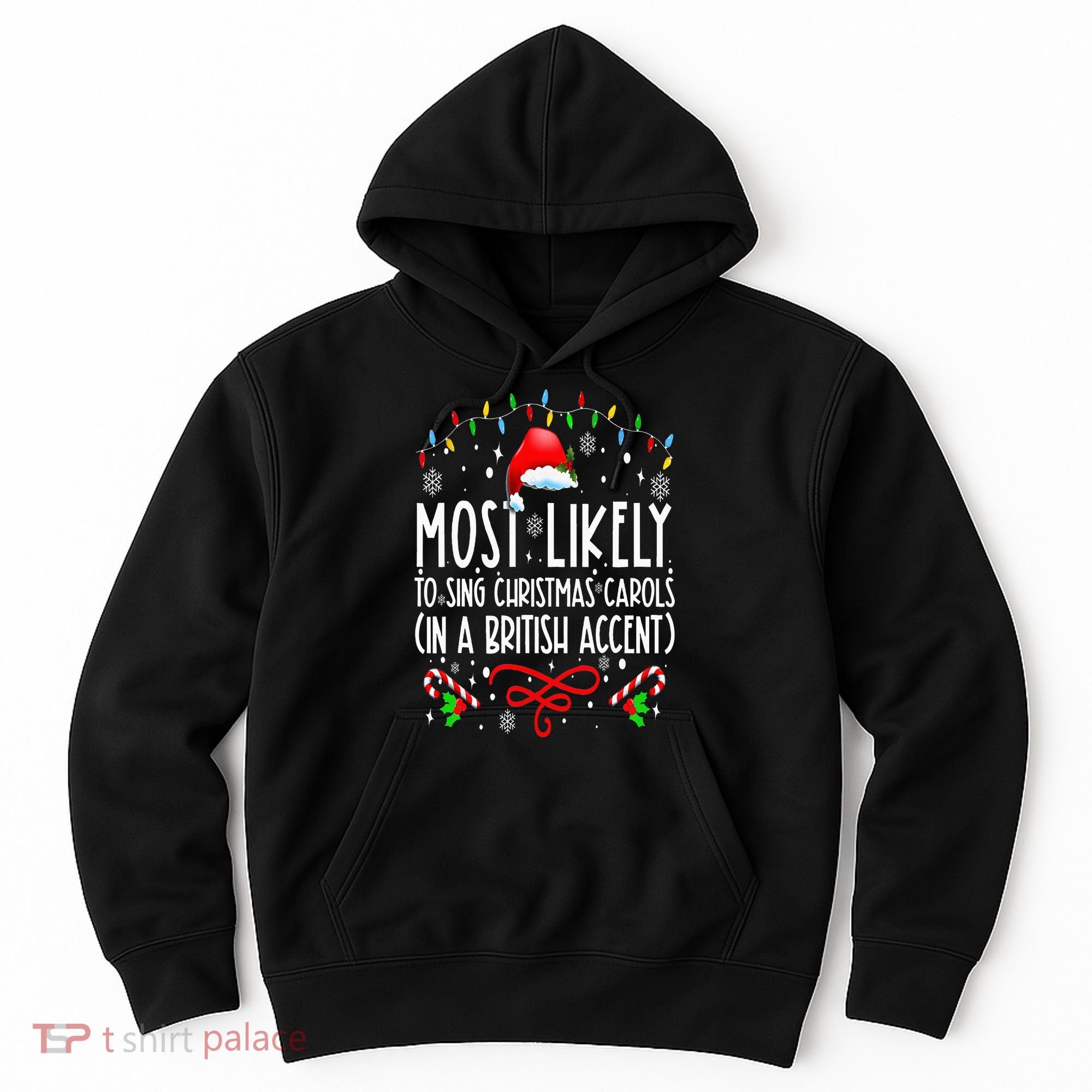 Most Likely To Sing Christmas Carols In A British Accent Hoodie