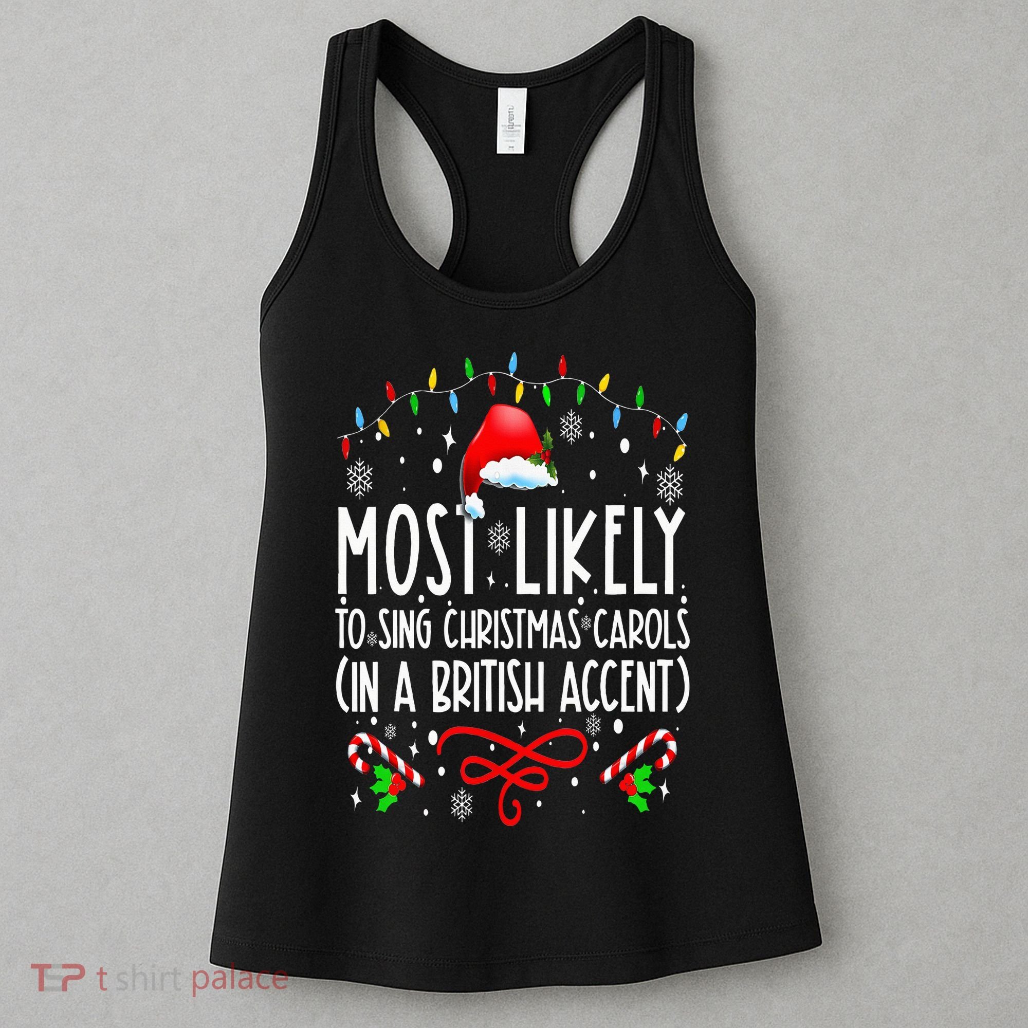 Most Likely To Sing Christmas Carols In A British Accent Women's Tank Top