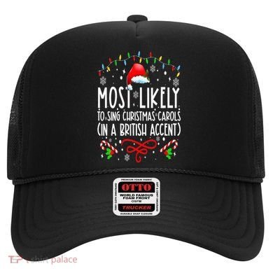 Most Likely To Sing Christmas Carols In A British Accent Hat