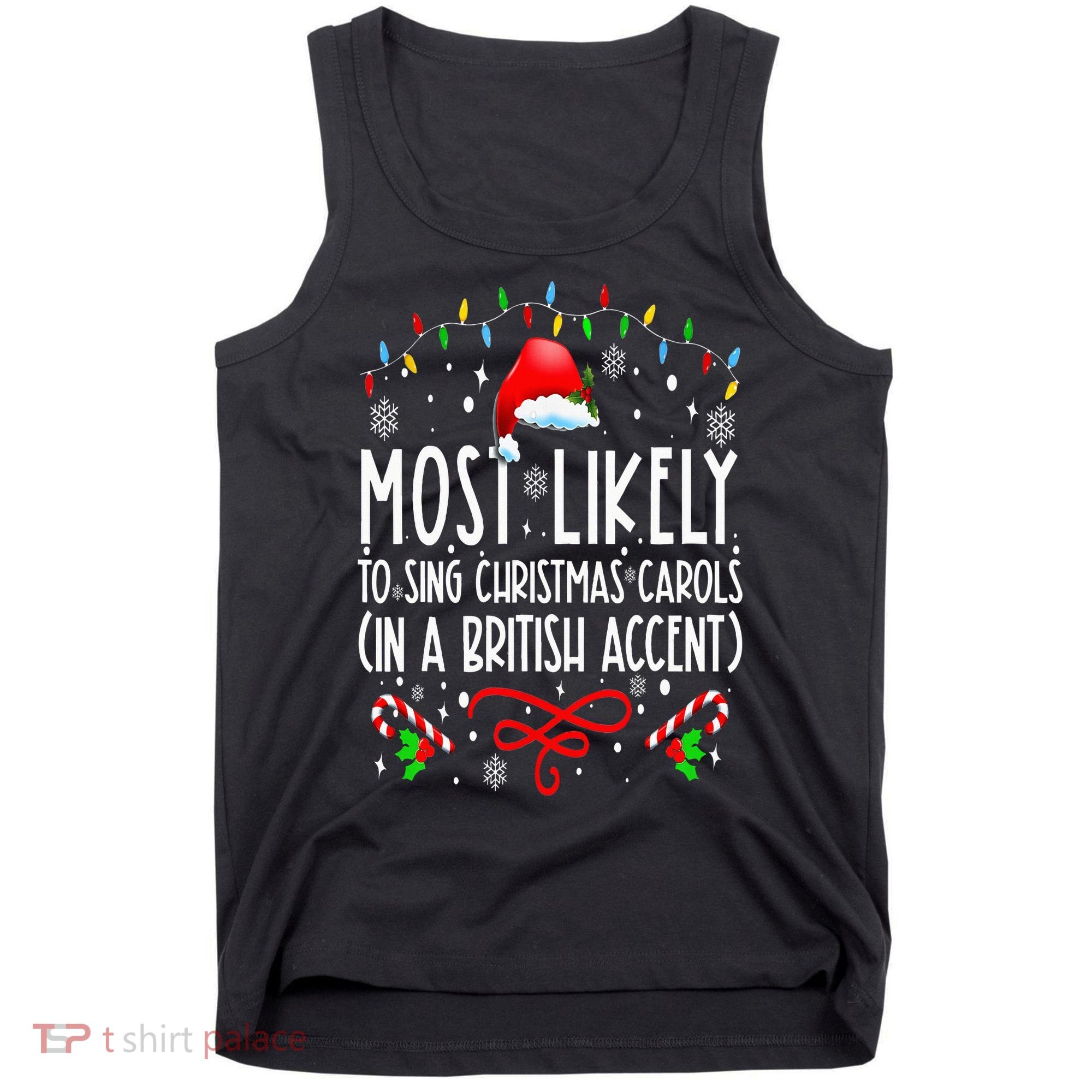 Most Likely To Sing Christmas Carols In A British Accent Tank Top