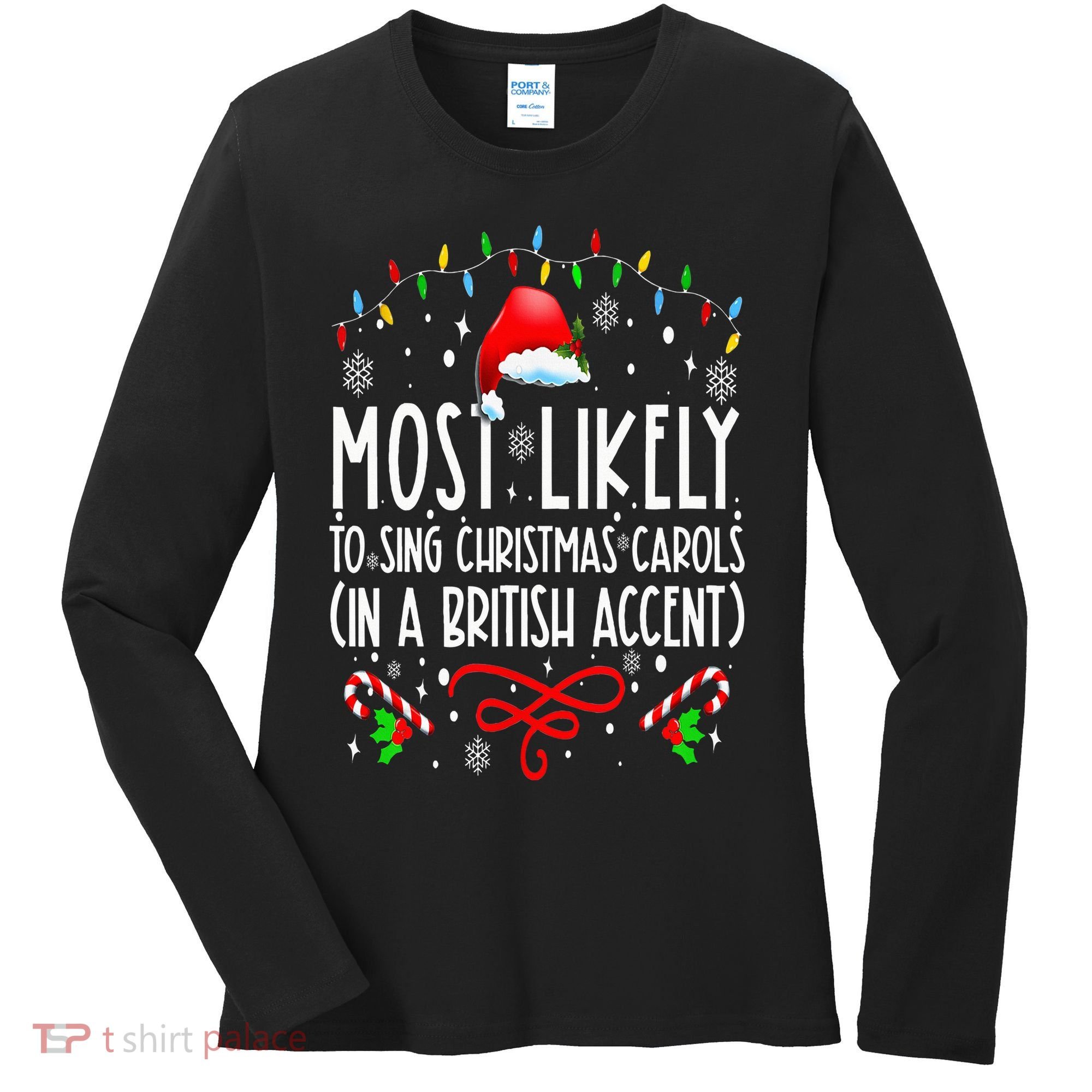 Most Likely To Sing Christmas Carols In A British Accent Women's Long Sleeve Shirt