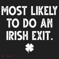 Most Likely To Do An Irish Exit Funny St Patrick's Day Women's Sweatshirt thumb 2