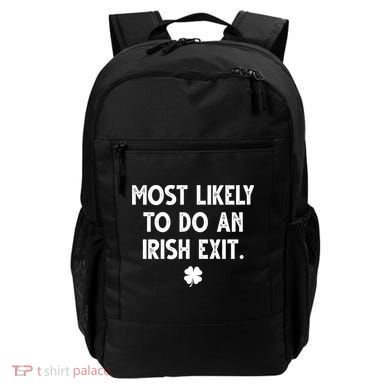 Most Likely To Do An Irish Exit Funny St Patrick's Day Backpack