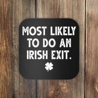 Most Likely To Do An Irish Exit Funny St Patrick's Day Coaster thumb 0