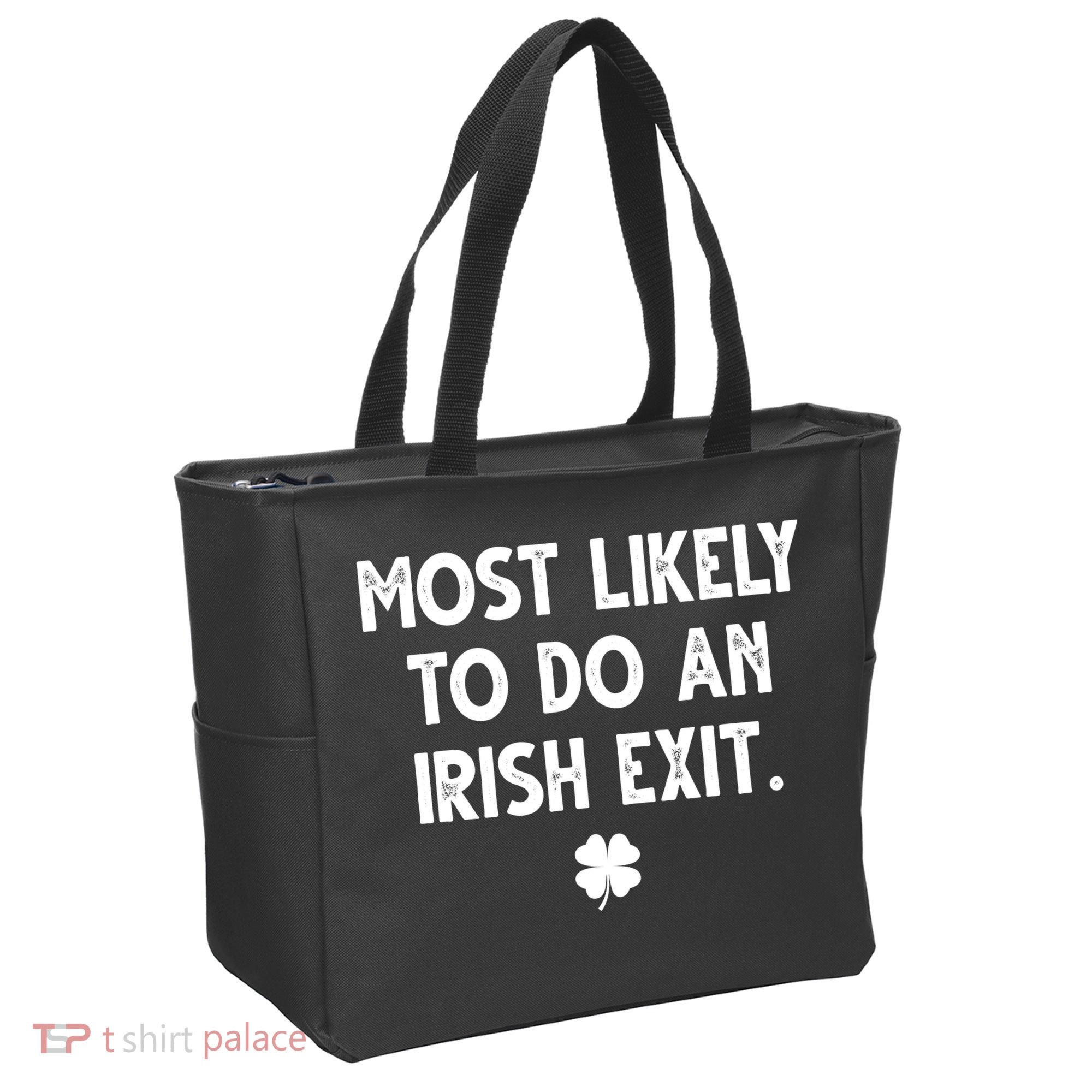 Most Likely To Do An Irish Exit Funny St Patrick's Day Tote Bag