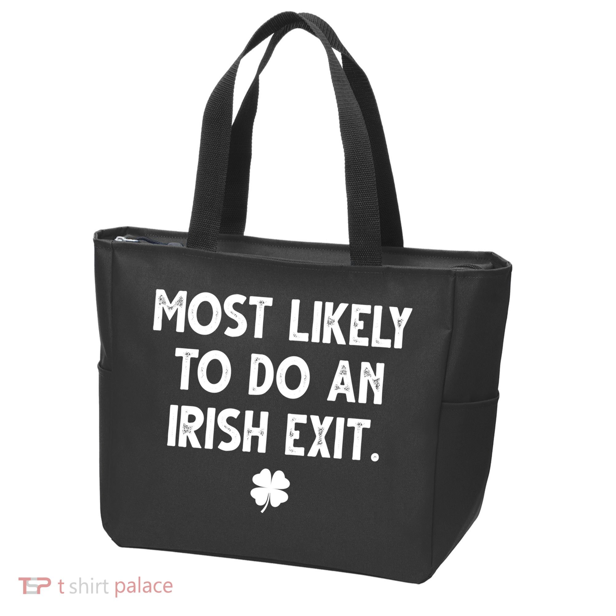 Most Likely To Do An Irish Exit Funny St Patrick's Day Tote Bag