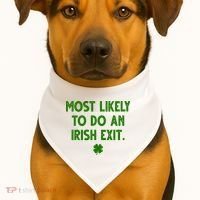 Most Likely To Do An Irish Exit Funny St Patrick's Day USA-Made Doggie Bandana thumb 1