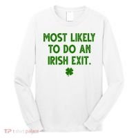 Most Likely To Do An Irish Exit Funny St Patrick's Day Long Sleeve Shirt thumb 0