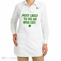 Most Likely To Do An Irish Exit Funny St Patrick's Day Apron thumb 2