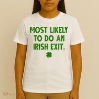 Most Likely To Do An Irish Exit Funny St Patrick's Day T-Shirt thumb 4