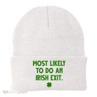 Most Likely To Do An Irish Exit Funny St Patrick's Day Beanie thumb 0