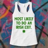Most Likely To Do An Irish Exit Funny St Patrick's Day Women's Tank Top thumb 3