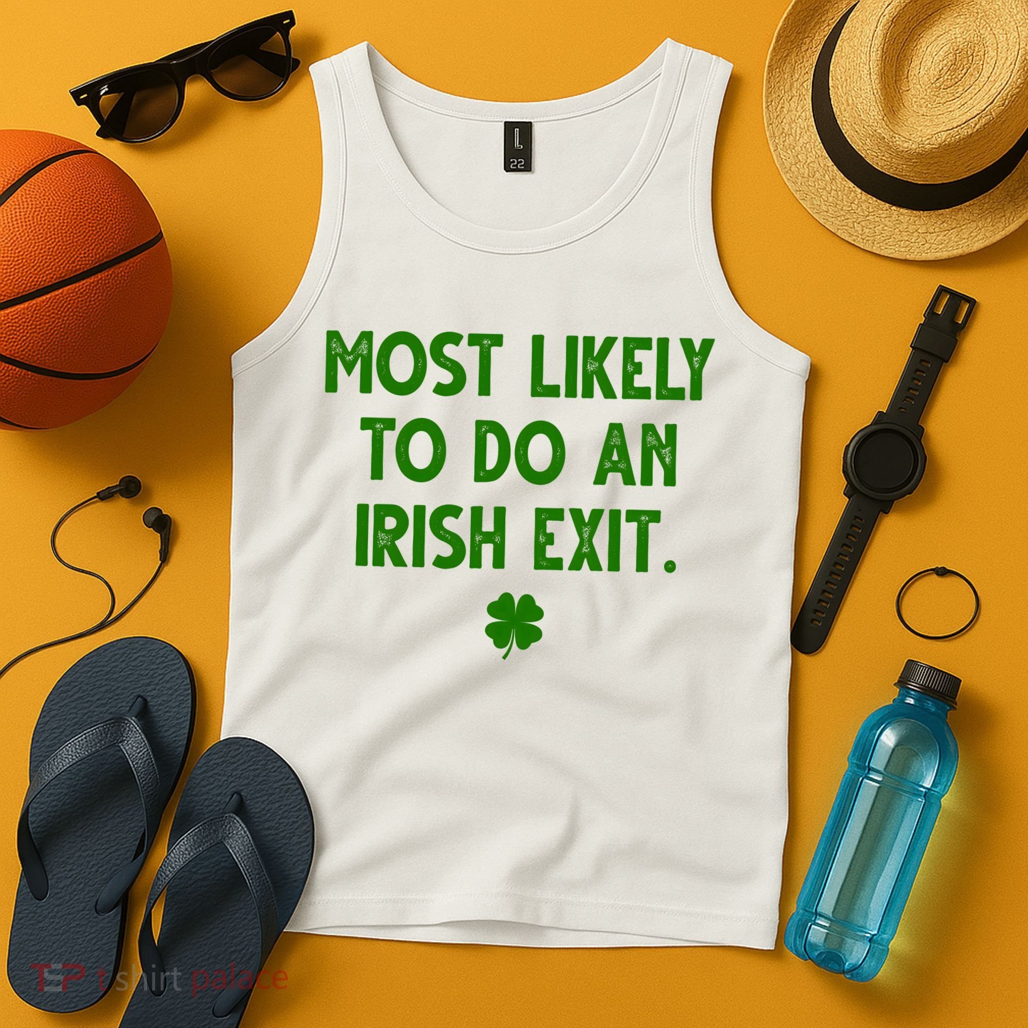 Most Likely To Do An Irish Exit Funny St Patrick's Day Tank Top