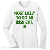 Most Likely To Do An Irish Exit Funny St Patrick's Day Women's Long Sleeve Shirt thumb 0