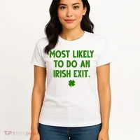 Most Likely To Do An Irish Exit Funny St Patrick's Day Women's T-Shirt thumb 4