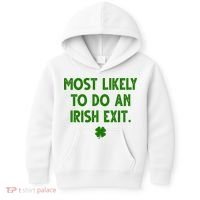 Most Likely To Do An Irish Exit Funny St Patrick's Day Kids Hoodie thumb 0