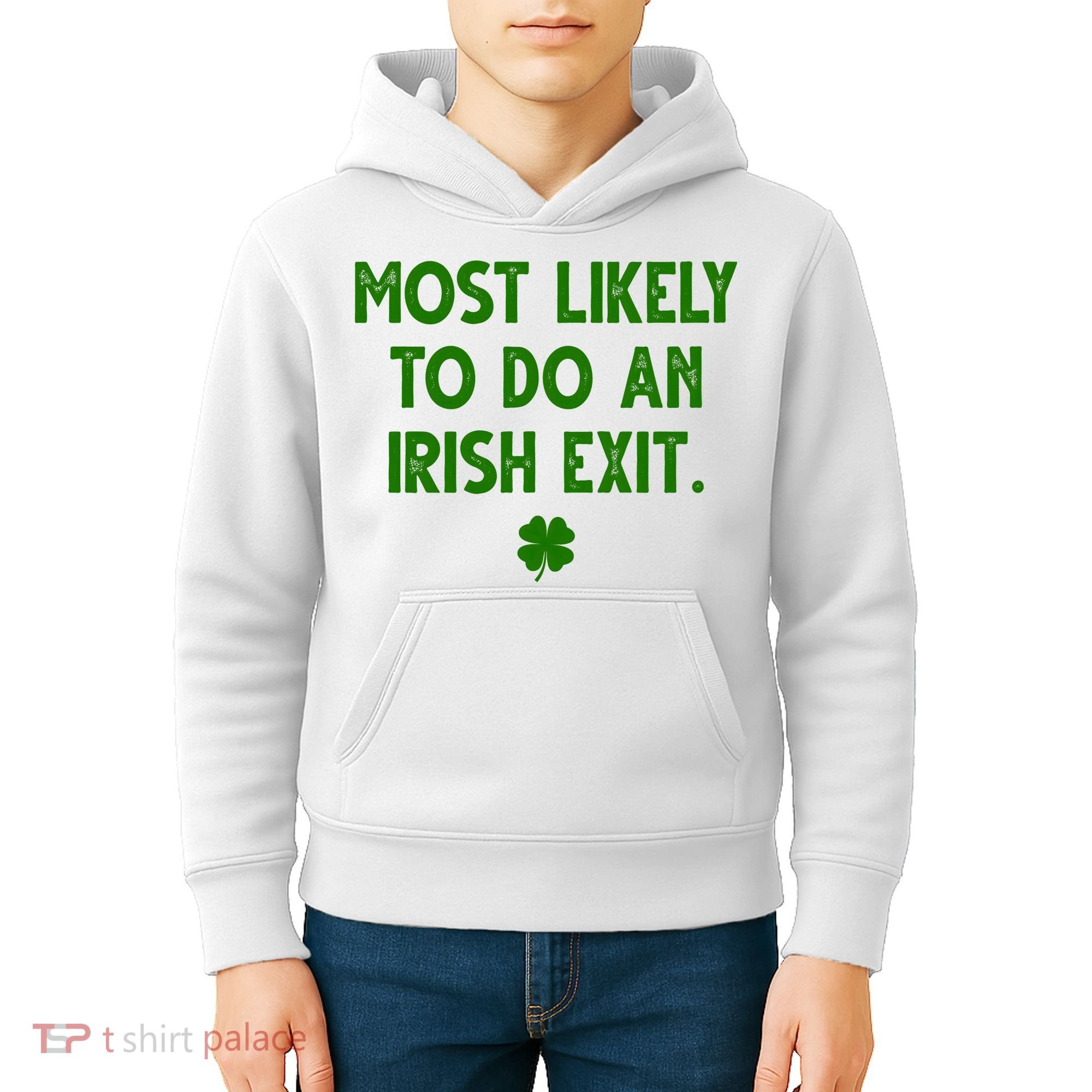 Most Likely To Do An Irish Exit Funny St Patrick's Day Kids Hoodie