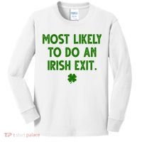 Most Likely To Do An Irish Exit Funny St Patrick's Day Kids Long Sleeve Shirt thumb 0