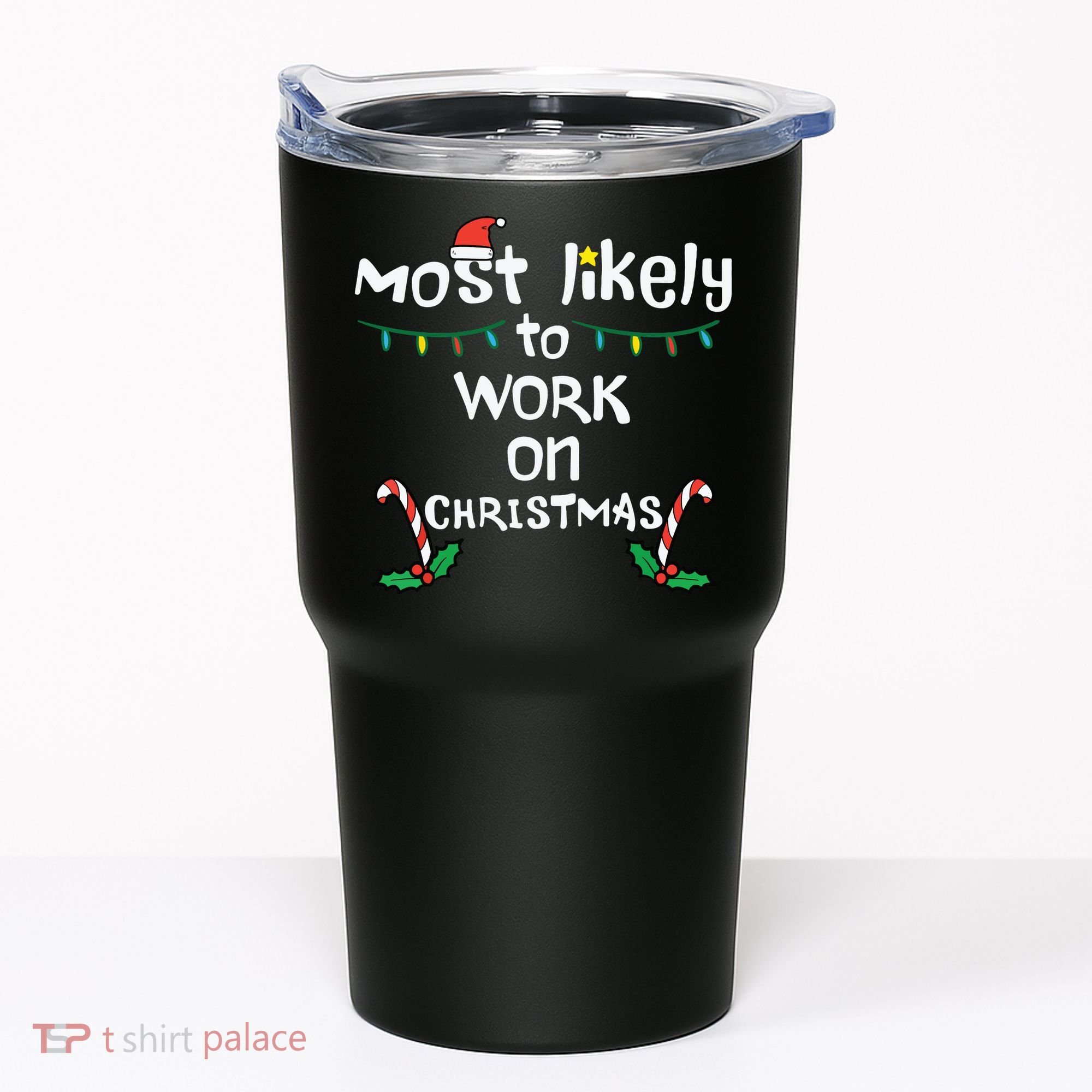 Most Likely To Work Christmas Xmas Family Matching Tumbler