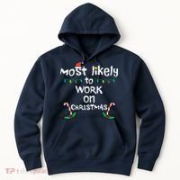 Most Likely To Work Christmas Xmas Family Matching Hoodie thumb 0
