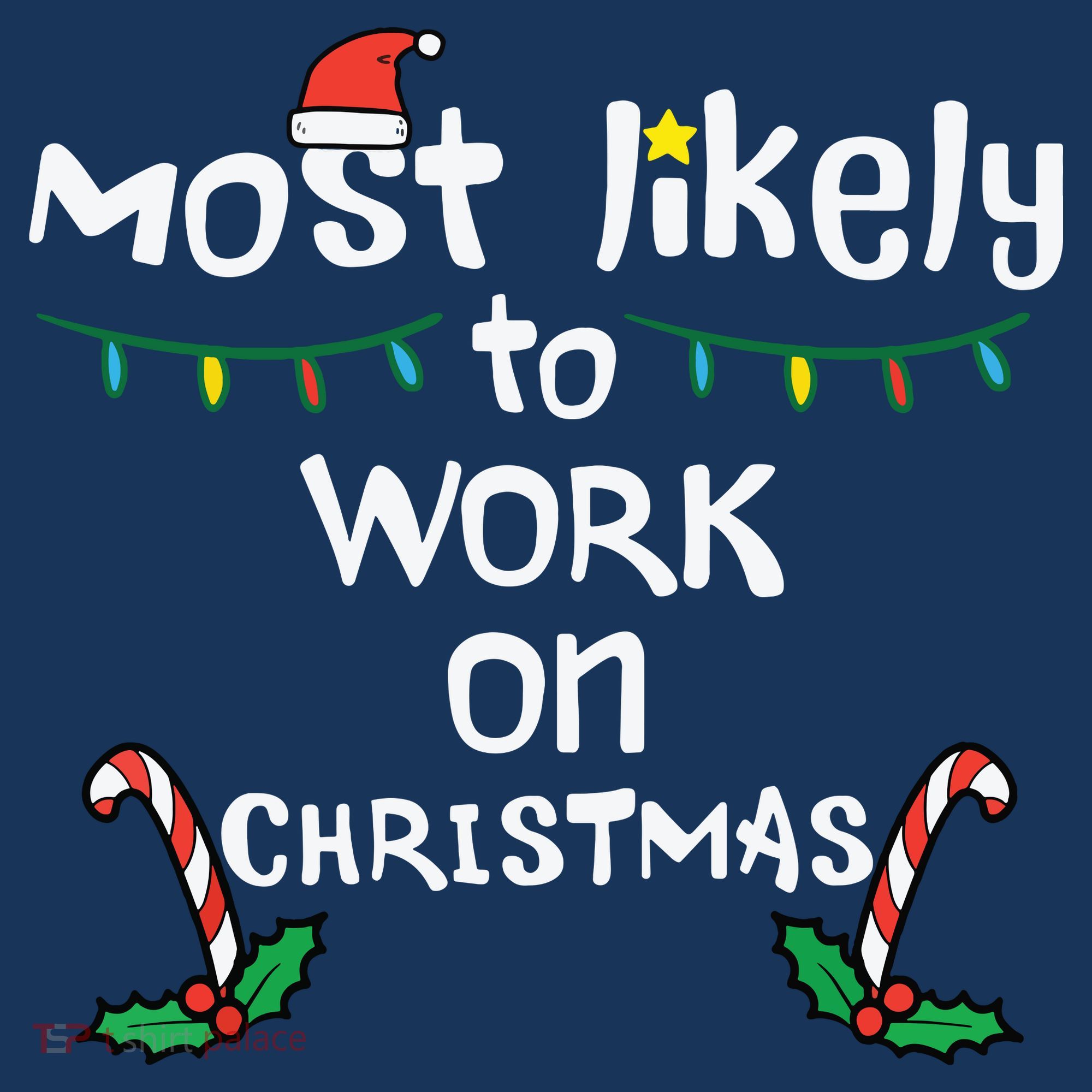 Most Likely To Work Christmas Xmas Family Matching Women's Hoodie