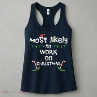 Most Likely To Work Christmas Xmas Family Matching Women's Tank Top thumb 3