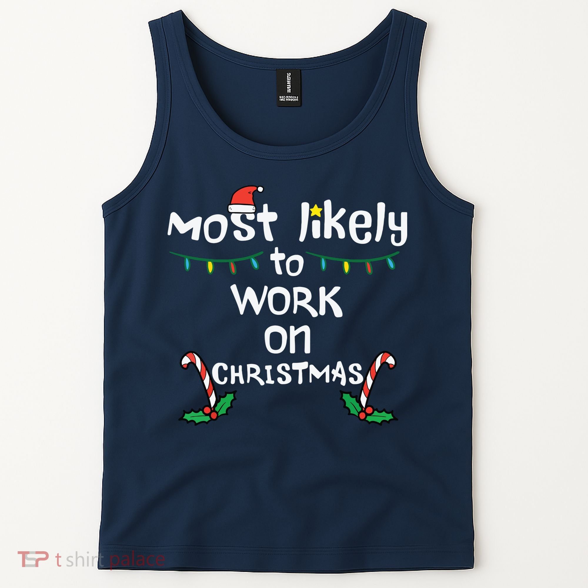Most Likely To Work Christmas Xmas Family Matching Tank Top